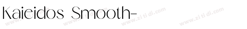Kaieidos Smooth字体转换